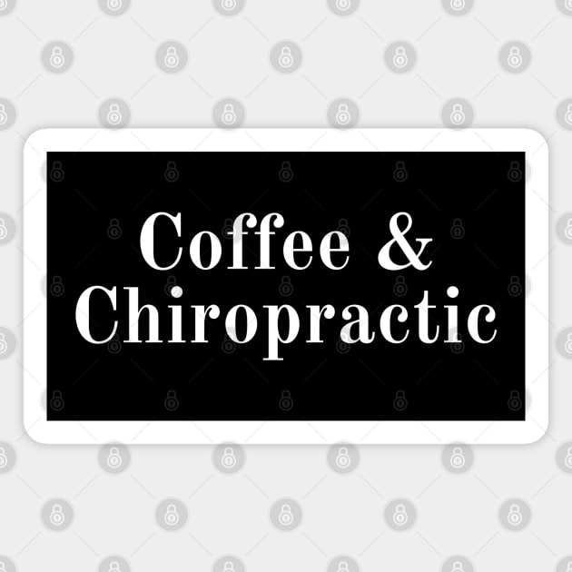 Coffee And Chiropractic Magnet by HobbyAndArt